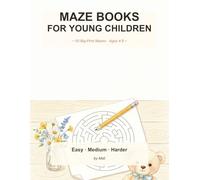 Maze Books for Young Children: 50 Fun Big-Print Mazes for Ages 4-8 with Solutions: Gentle Progression from Easy to Harder · Thick Walls and Large Cells · One Maze per Page