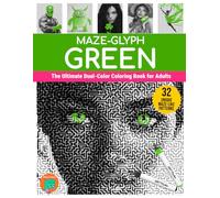 Maze-glyph Green: The Ultimate Dual-Color Coloring Book for Adults