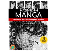Maze-glyph Manga: The Ultimate One-Color Coloring Book for Adults