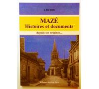 Mazé Histoires Et Documents Depuis Ses Origines...
