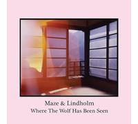 Maze & Lindholm - Where The Wolf Has Beenseen [Import]