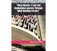 "Maze Master: A Fun and Challenging Journey Through Mind-Bending Puzzles": "Unleash Your Problem-Solving Skills with this Interactive Maze Book for All Ages"