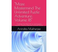 "Maze Mastermind The Unlimited Puzzle Adventure: Volume 18": "Challenge Your Mind with Fun and Engaging Labyrinths - Perfect for Relaxation and Brain Exercise"