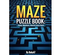 Maze Puzzle Book - 4 Difficulty Levels: 208 Pages of Mazes from Easy to Very Hard | Improve Focus, Logic, and Problem-Solving Skills