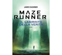 Maze Runner: Il labirinto della verità - Maze Cutter vol. 3 - James Dashner - Fanucci Editore - ebook (ePub) - Livre