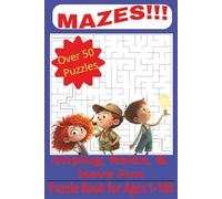 Mazes!!!: An Amazing Maze Puzzle Book for Kids | Fun Activity Workbook with Easy-to-Challenging Mazes to Build Focus, Logic, and Problem-Solving Skills | A Great Gift for Children