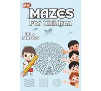 Mazes for children: maze Activity book for children, gift for Awesome Kids, 80 Plus Easy to Hard Mazes, 180 pages, 6*9 inches|
