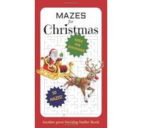 Mazes for Christmas: Pocket-Size Mazes Themed for Christmastime and Winter, for Adults and Kids | 4x7 inches, 100 pages | 50 Puzzles … Gift for Stocking Stuffers, Holidays and Vacations