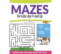 Mazes For Kids Age 4 and Up: Puzzle Me This and Maze Me That