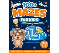 Mazes for Kids Ages 4-8: Activity Book for Children with 100 Different Mazes