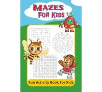 Mazes For Kids: Maze Puzzles with Easy to Read Print | 6x9 inches, 120 pages | 180 Puzzles … Perfect for Vacations, Holidays and Relaxation