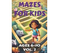 Mazes For Kids Vol. 2: Easy to Read Mazes For Ages 6-10 |6x9, 110 Pages| Hours of Fun to Sharpen Problem Solving Skills and Brain Developement