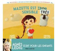 Mazette est trop sensible - Mazette est très sensible Frédéric Pillot (Auteur), Frédéric Pillot (Illustration), Agnès Ledig (Auteur)