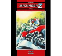 Mazinger Z T02 - Go Nagai - Isan Manga - broché - Manga