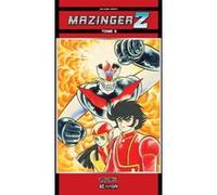 Mazinger Z T05 Go Nagai (Scénario), Go Nagai (Dessinateur)