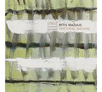 Mazulis - Rytis Mazulis: Twittering Machine