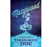 Mazywood - Tananarive Due - S&S/Saga Press - ebook (ePub) - Livre