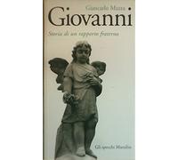 Mazza Giancarlo - Giovanni. Storia Di Un Rapporto FRA [Import]