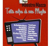 Mazza Gianni - Tutta Colpa Di Mia Moglie [Import]