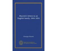 Mazzini's letters to an English family, 1844-1854