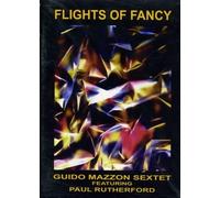 MAZZON,GUIDO SEXTET,GUIDO / RUTHERFORD,PAUL - Flights of Fancy