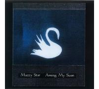 Mazzy Star - Among My Swan [CD]