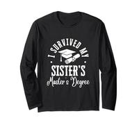 MBA humoristique I Survived My Sister's Masters Degree Manche Longue