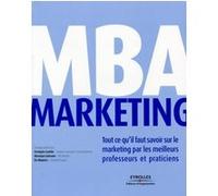 MBA Marketing Jean-Marc Lehu (Auteur), Christophe Beranoya (Auteur), Christophe Benavent (Auteur), Michelle Bergadaà (Auteur), Jérôme Bon (Auteur), François A. Carrillat (Auteur)