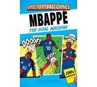 Mbappé A comic book biography with facts and stats for young football fans! - Clive Gifford - Rocket Fox - ebook (ePub) - Livre