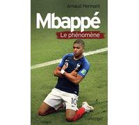 Mbappé - Le phénomène