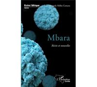 Mbara. Récits et nouvelles - Bangaly Moba Camara - L'harmattan - broché - Récit