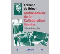 mbassadeur de la Collaboration Fernand de BrinonFernand de Brinon (Auteur)