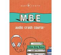 Mbe Audio Crash Course: Complete Test Prep And Review For The Ncbe Multistate Bar Examination