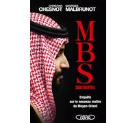 MBS confidentiel - Enquête sur le nouveau maître du Moyen-Orient