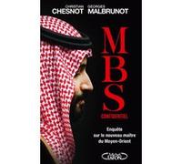 Mbs Confidentiel - Enquête Sur Le Nouveau Maître Du Moyen-Orient