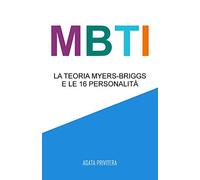 MBTI: La teoria Myers-Briggs e le 16 personalità