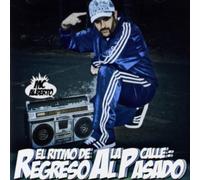 MC Alberto - El Ritmo de la Calle: Regreso al pasado [Import]