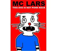 MC Lars: This DVD Is Not Punk Rock by MC Lars