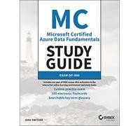 MC Microsoft Certified Azure Data Fundamentals Study Guide: Exam DP-900