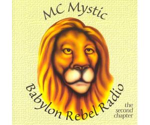 MC Mystic/Babylon Rebel Radio