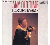 Mc Rae,Carmen - Any Old Time [Import]