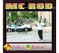 Mc Rod - Life's A Bitch