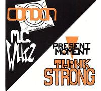 Mc Whiz - Condon-Present Moment/Think Strong