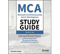 Mca Microsoft Certified Associate Azure Data Engineer Study Guide: Exam Dp-203