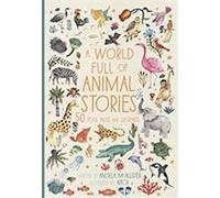 Mcallister, A : Un monde plein d'histoires d'animaux : 50 contes, mythes et légendes d'animaux préférés