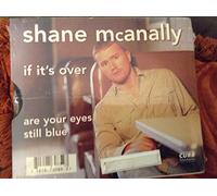 Mcanally, Shane - are Your Eyes Still Blue/It It's Over
