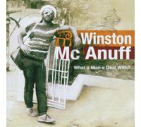 Mcanuff, Winston - What a Man Deal With