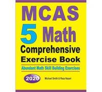 MCAS 5 Math Comprehensive Exercise Book Abundant Math Skill Building Exercises - Michael Smith - Math Notion - Livre en Anglais Michael SmithMichael Smith (Auteur)