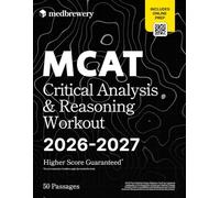 MCAT Critical Analysis & Reasoning Workout 2026-2027: 50 MCAT-Style Passages and 306 Practice Questions for the New CARS Section
