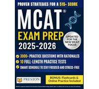 MCAT® Exam Prep: The Strategic Guide to the New MCAT Focus | 3,000+ Practice Questions, 10 Full-Length Tests, Proven Strategies & Stress-Free Study Plan for a 515+ Score